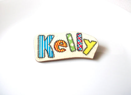 Vintage Hand Made Kelly Name Brooch Pin 121720